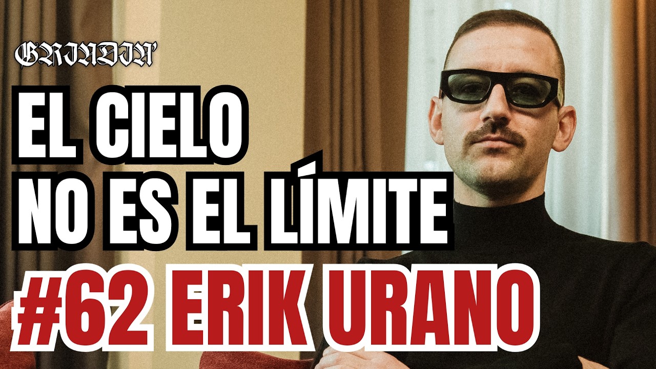 GRINDIN' #62 ERIK URANO: Izquierda, drogas y rap, legado de Chirie Vegas, Operación Triunfo...