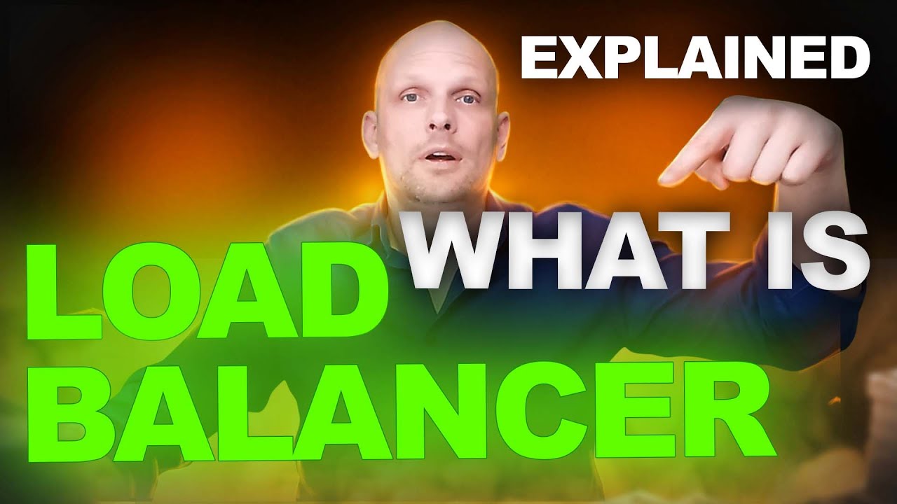 What is a Load Balancer Explained -  Load Balancer Tutorial