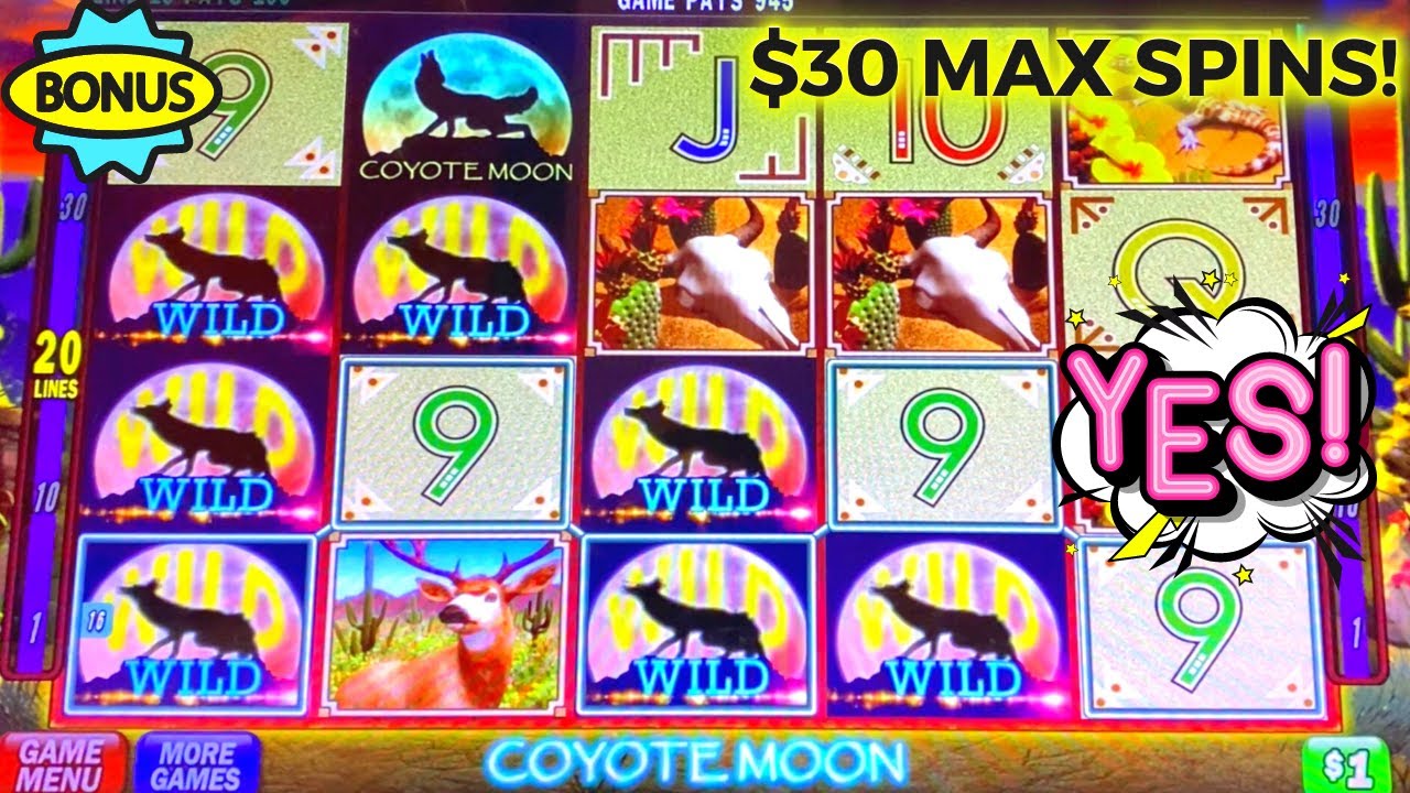 $30 Max Bet on Coyote Moon! 3 Bonuses! What A Blast! Coyote Moon Slot Machine Play
