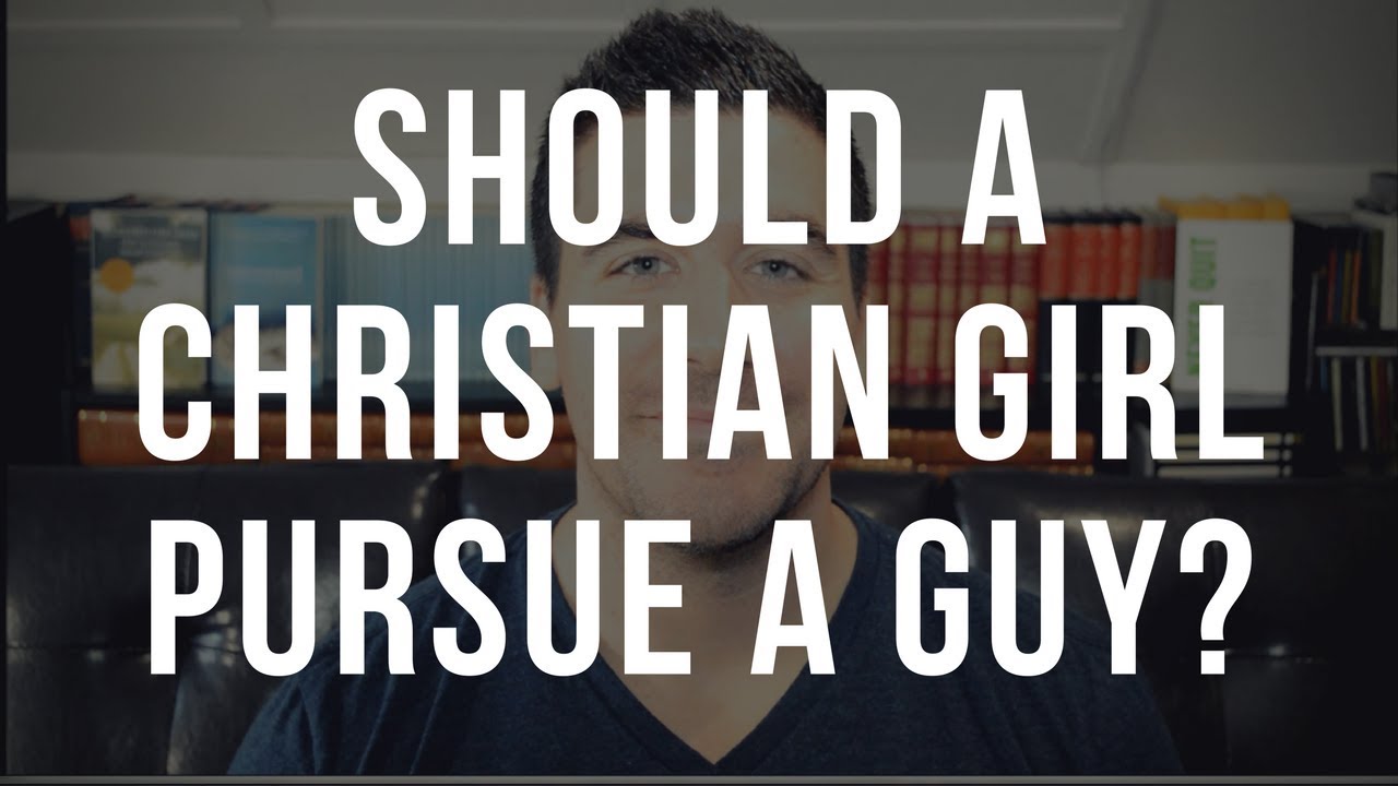 Should a Christian Girl Pursue a Guy?