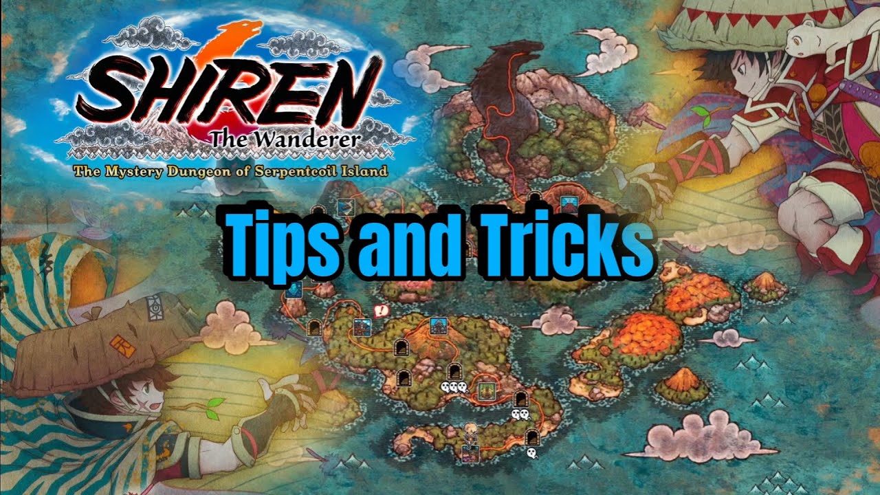 Tips and Tricks | Shiren the Wanderer: The Mystery Dungeon of Serpentcoil Island