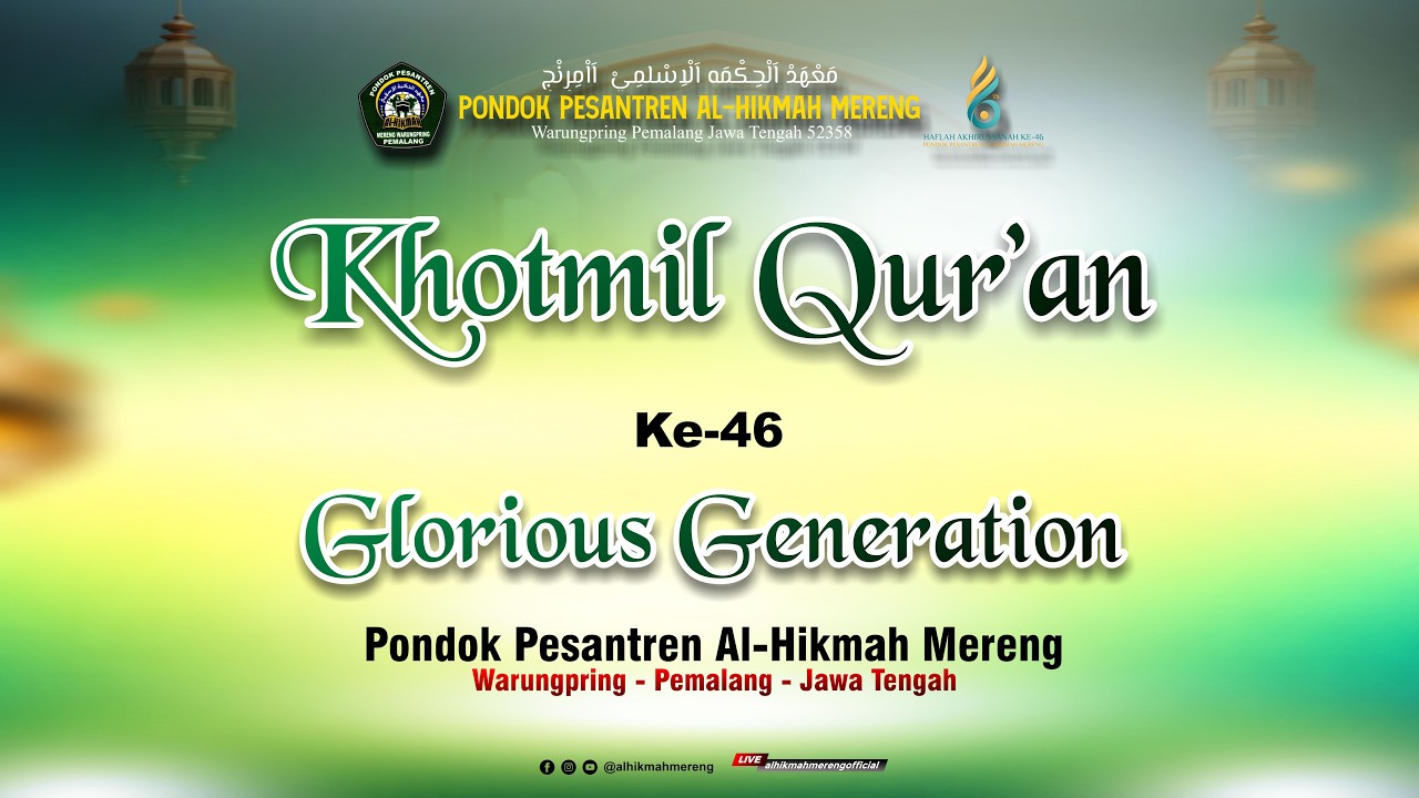 KHOTMIL QUR'AN KE-46 GLORIOUS GENERATION
