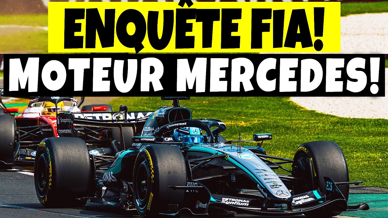 La FIA OUVRE UNE ENQUÊTE contre Mercedes après les NOUVELLES PREUVES RÉVÉLÉES en Australie!