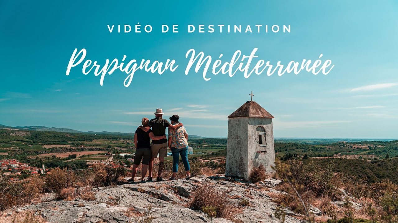 PERPIGNAN MÉDITERRANÉE TOURISME - 4K