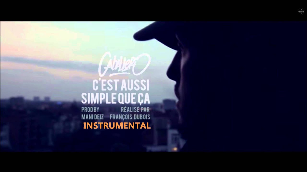 Caballero - C'est aussi simple que ça (INSTRUMENTAL) Mani Deïz