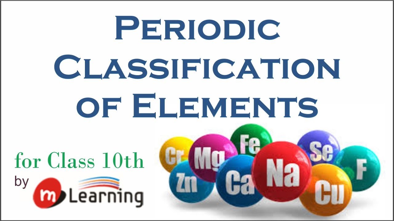 Periodic Classification: Dobereiner's Triods Law, Newland's Octate Rule & Mendleev's Table - 01/05