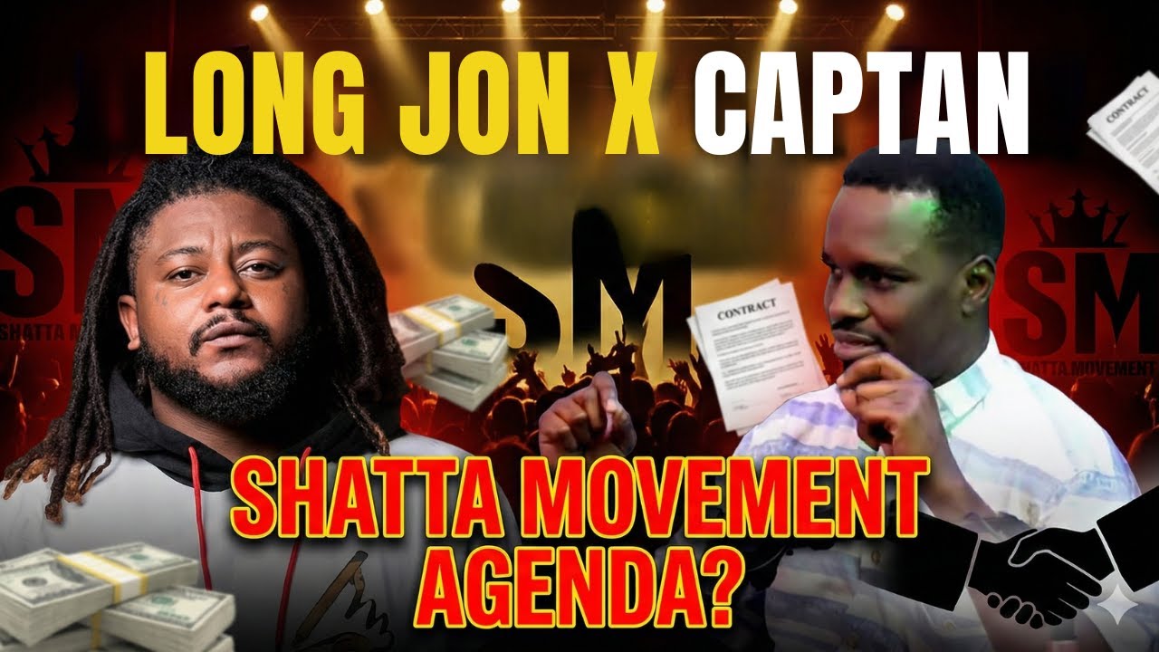 Long Jon On Captan, His Business With Him & The Shatta Movement Agenda