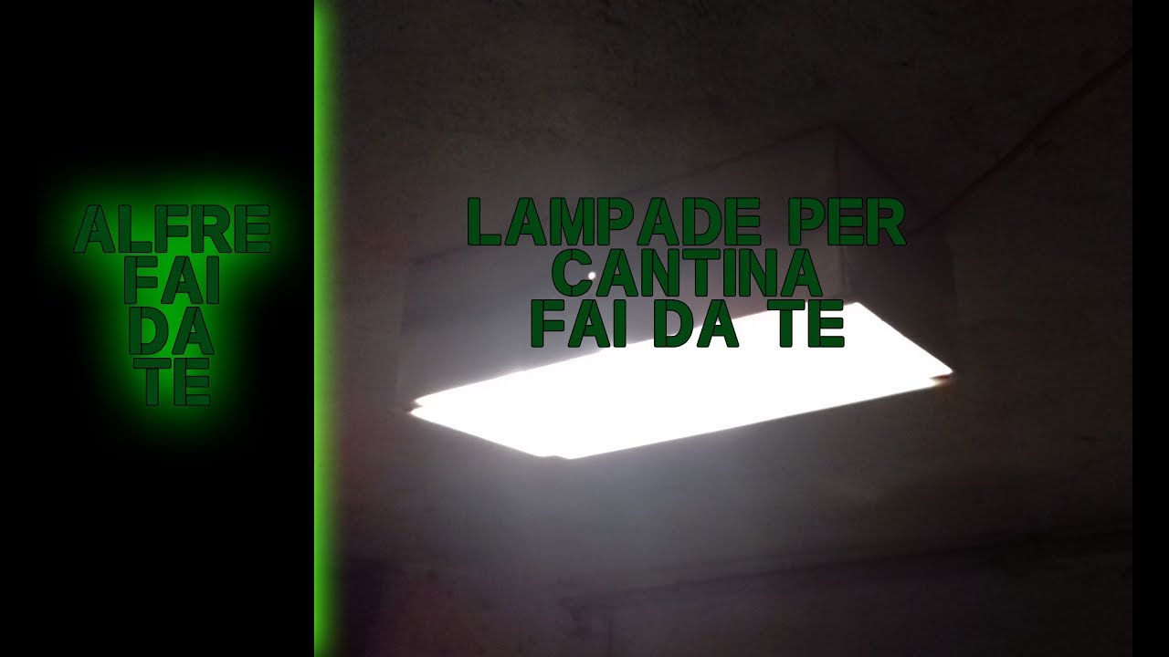 Lampade illuminazione cantina fai da te