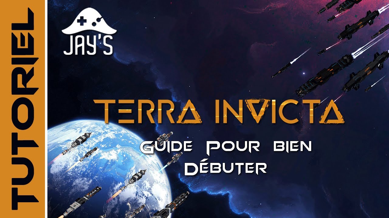 [FR] Terra Invicta - Guide Pour Bien Débuter