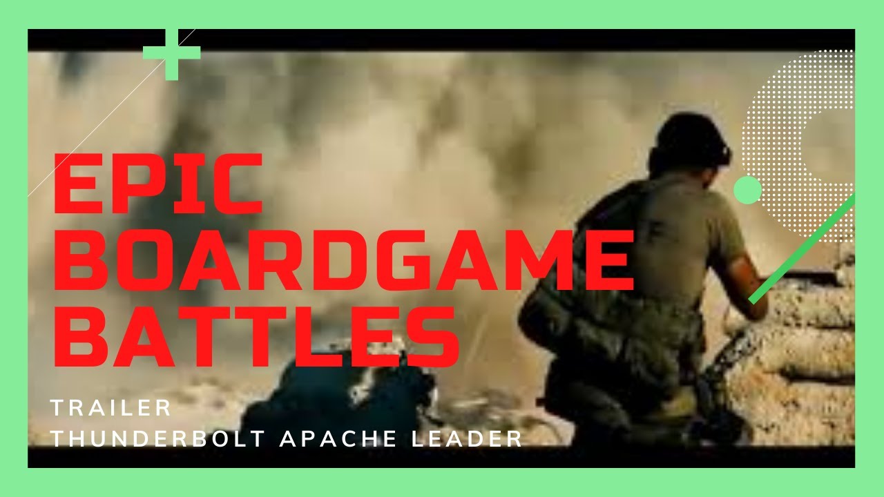 Epic Boardgame Battles | Trailer - Thunderbolt Apache Leader