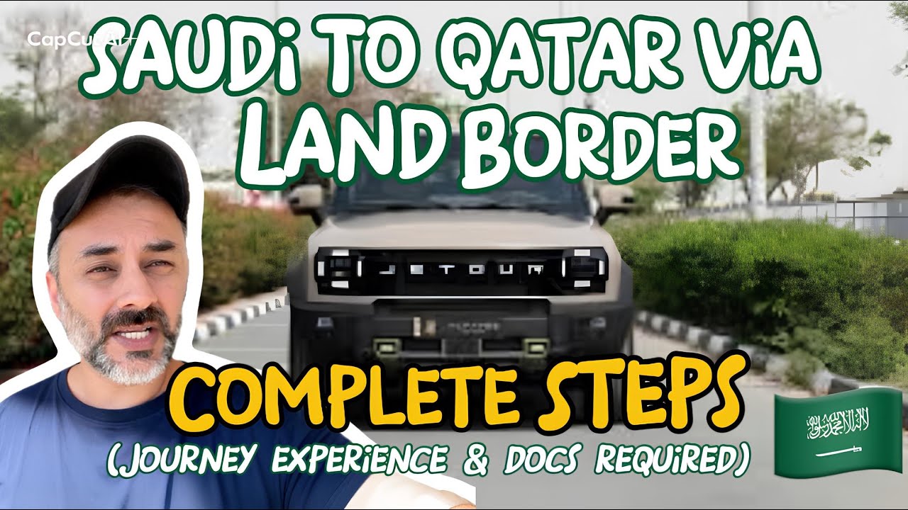 How to Travel from Saudi Arabia to Qatar by Road | Complete guide & documents needed 🇸🇦
