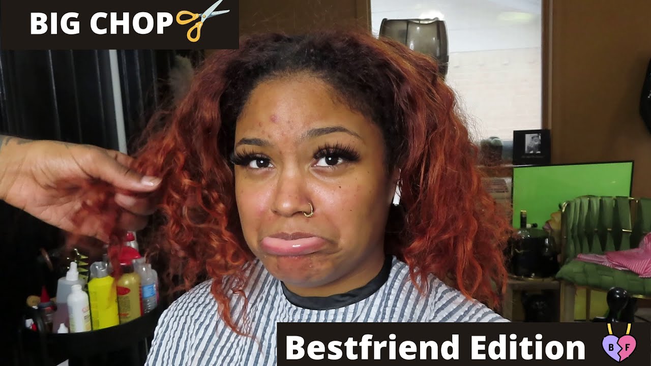 BIG CHOP! BESTFRIEND EDITION!