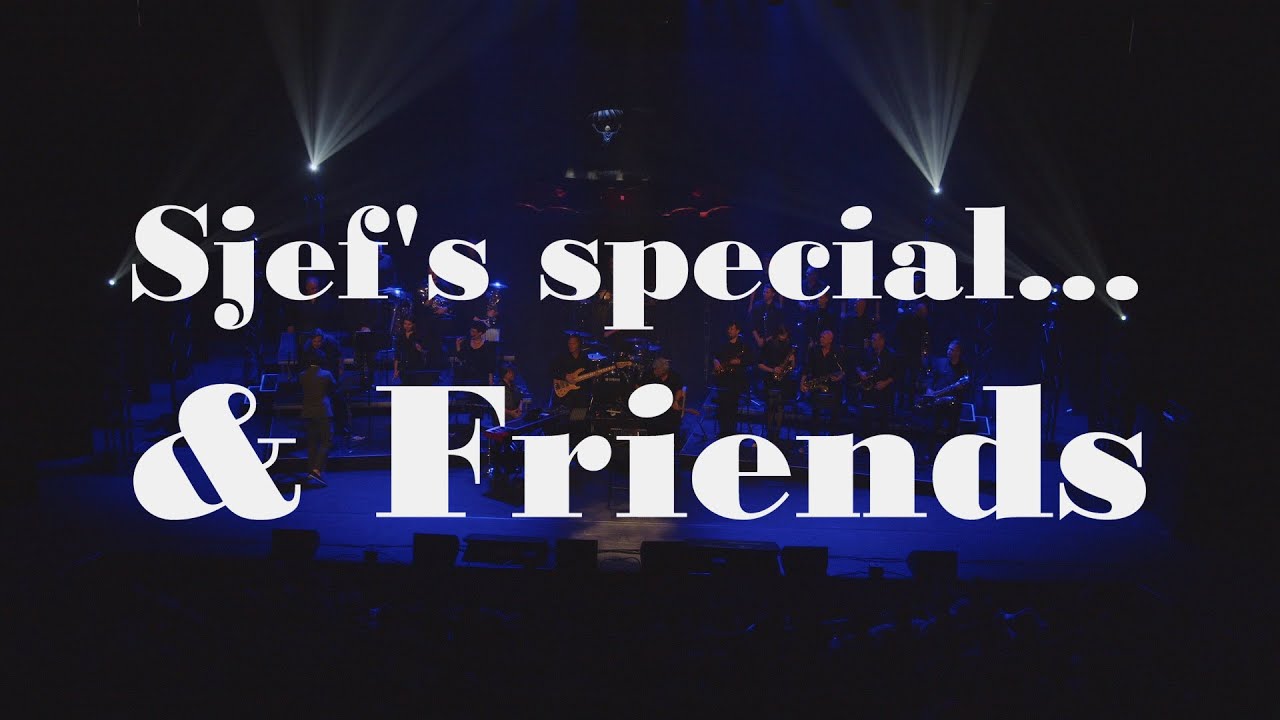 Sjef's special & Friends