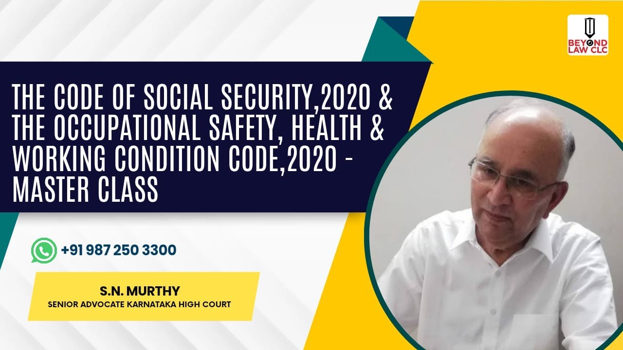 Code on Social Security  Occupational Safety, Health and Working Conditions Code 2020 : S.N. MURTHY
