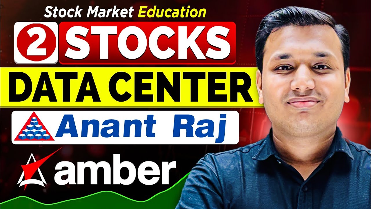 2 Stocks - Data Center | Anant Raj Share | Amber Share | SEBI Registered RA | Stock Market Education