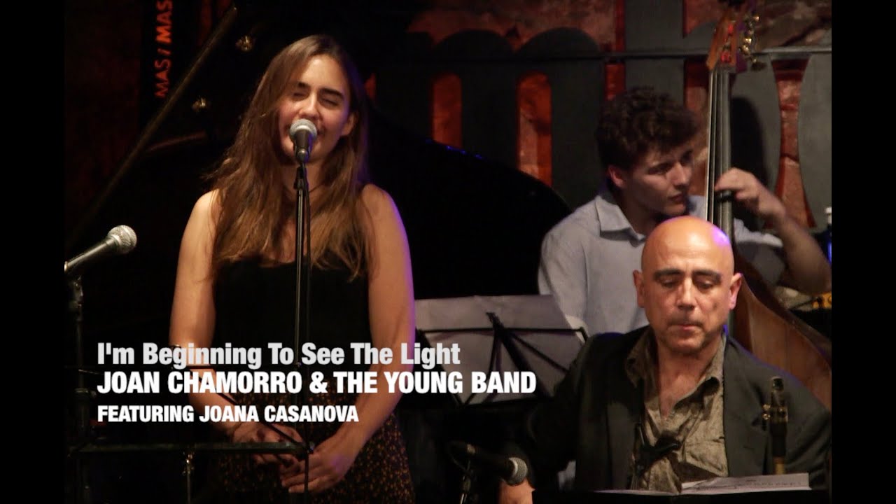 2019 I'm beginning to see the light JOAN CHAMORRO & YOUNG BAND ( JOANA CASANOVA vocal)