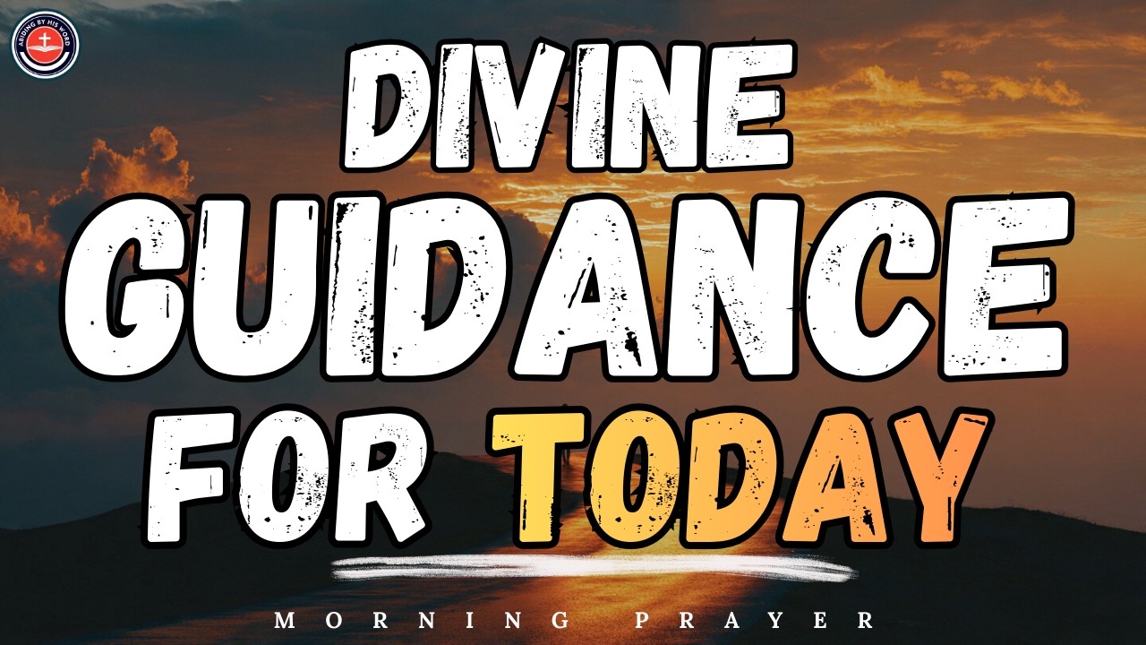 Before You Start Your Day, Say This Powerful Prayer | Prayer for Divine Guidance | Morning Prayer