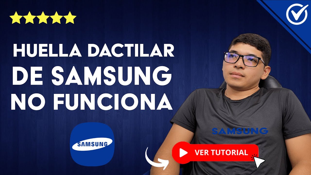 SENSOR de la HUELLA DACTILAR de Samsung no Funciona - 👍 Soluci&oacute;n Definitiva 👍