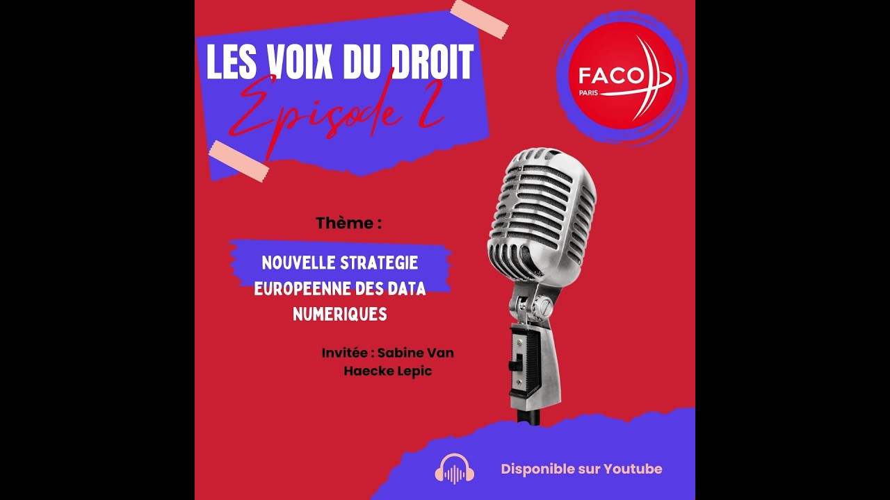 Podcast EP 2 Les voix du Droit  nouvelle stratgégie européenne des data numériques