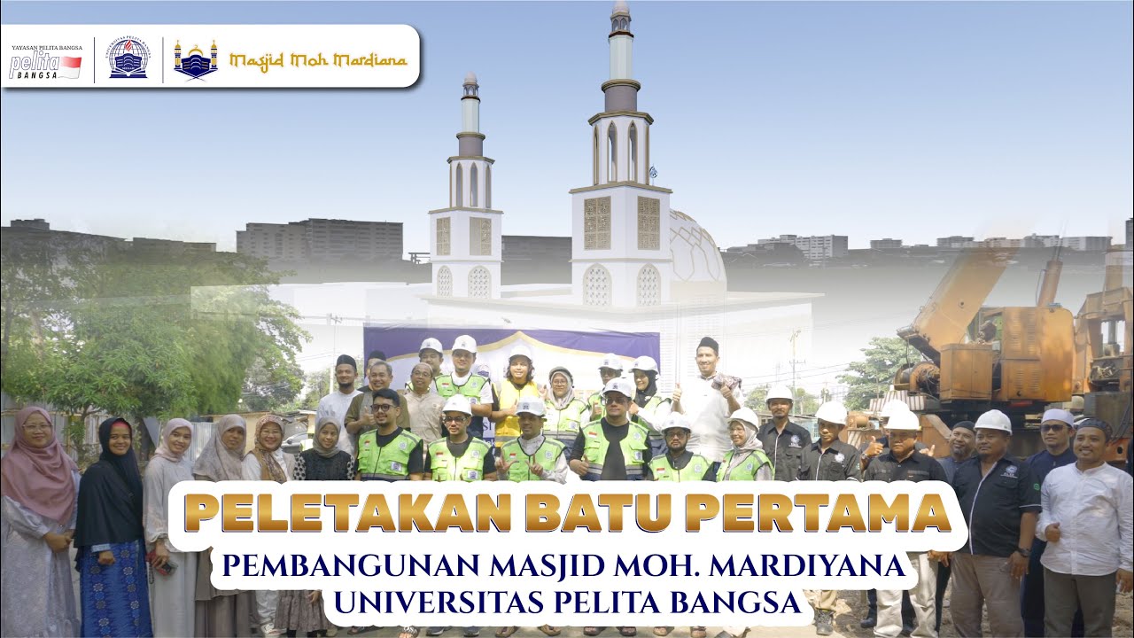 PELETAKAN BATU PERTAMA PEMBANGUNAN MASJID UNIVERSITAS PELITA BANGSA