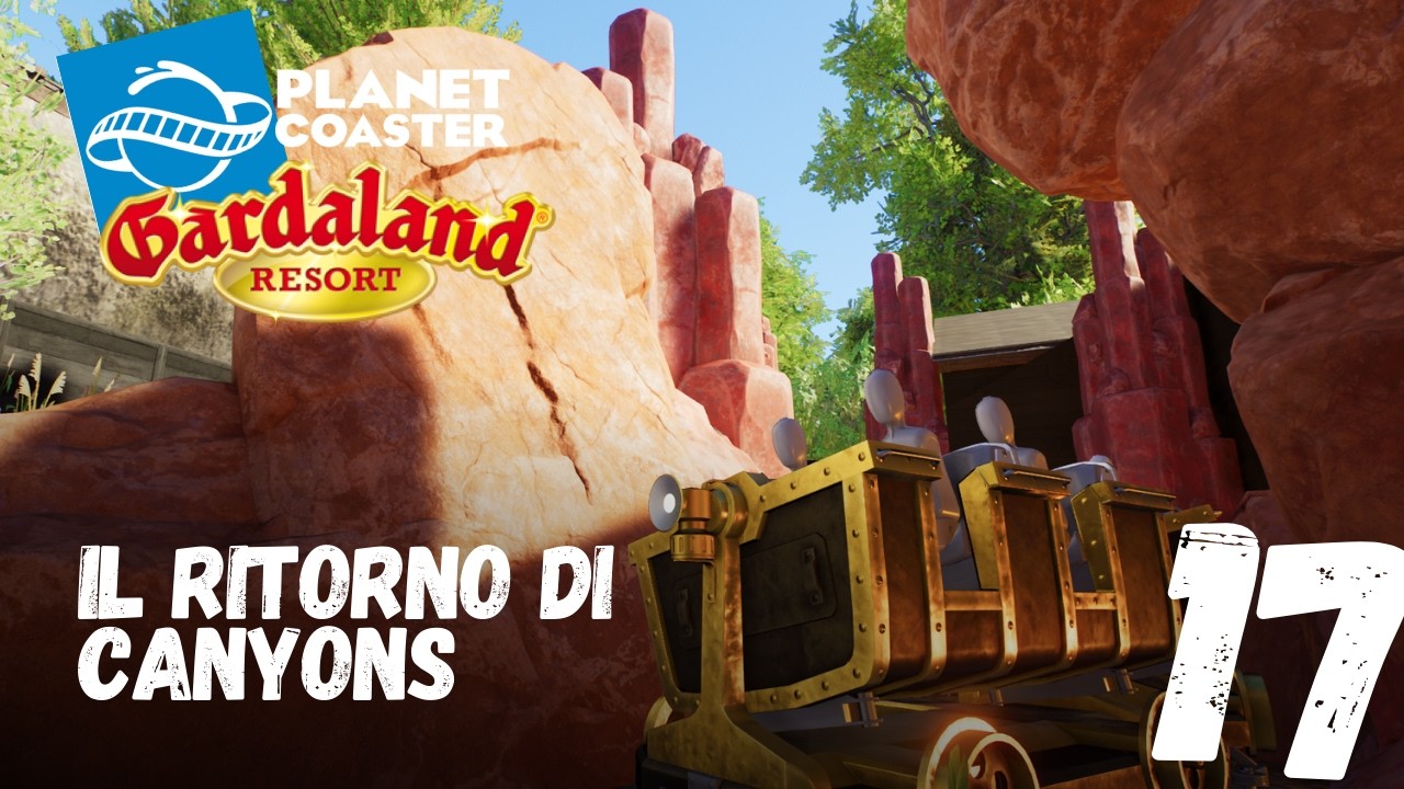 IL RITORNO DI CANYONS! - RICOSTRUISCO GARDALAND episodio 17