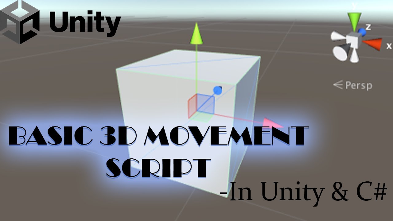 Creating a Basic Movement Script in Unity & C#