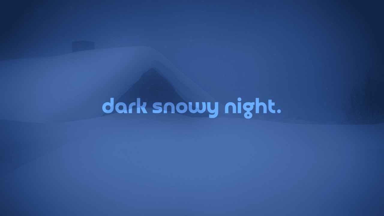 dark snowy night by daniel.mp3 &mdash; but it's a + sped up version.