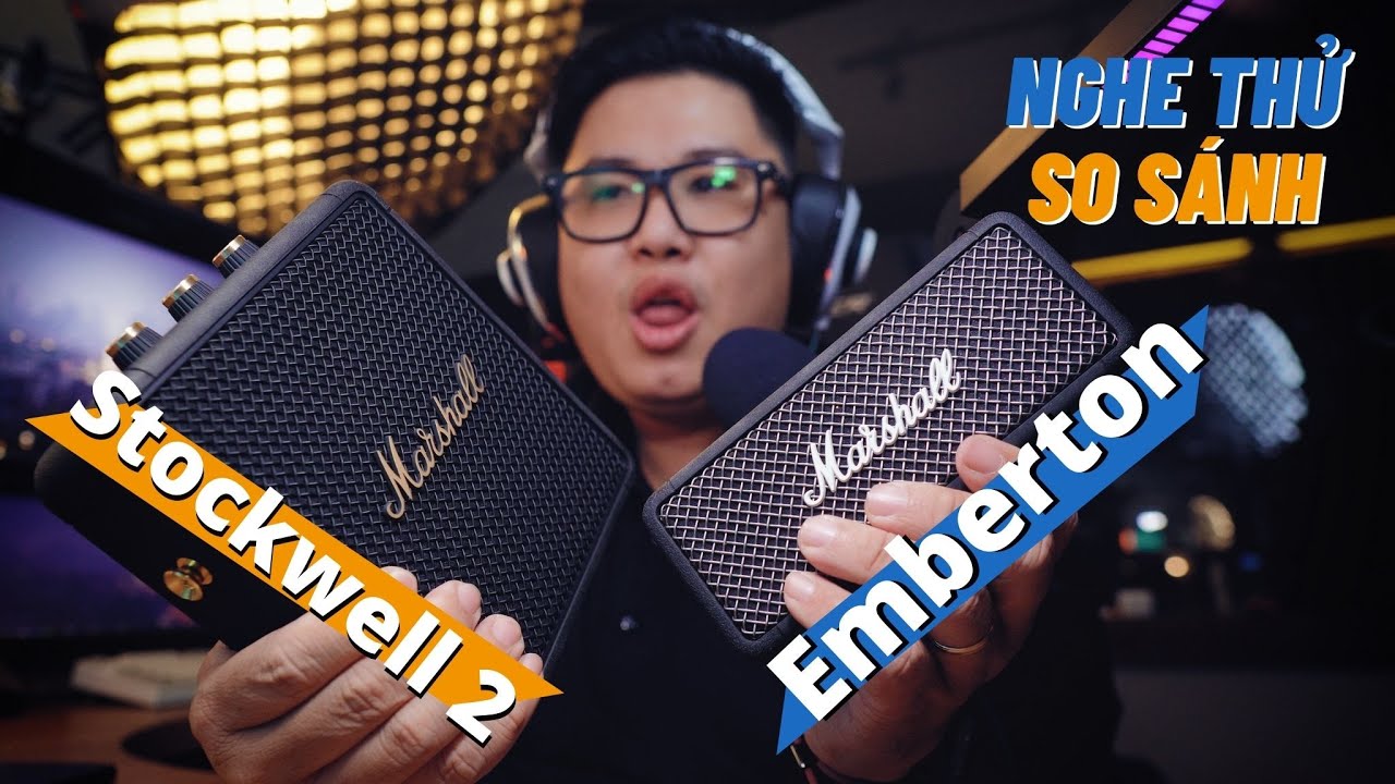 Stockwell 2 vs Emberton 🚨 So sánh chất âm và đánh giá chi tiết