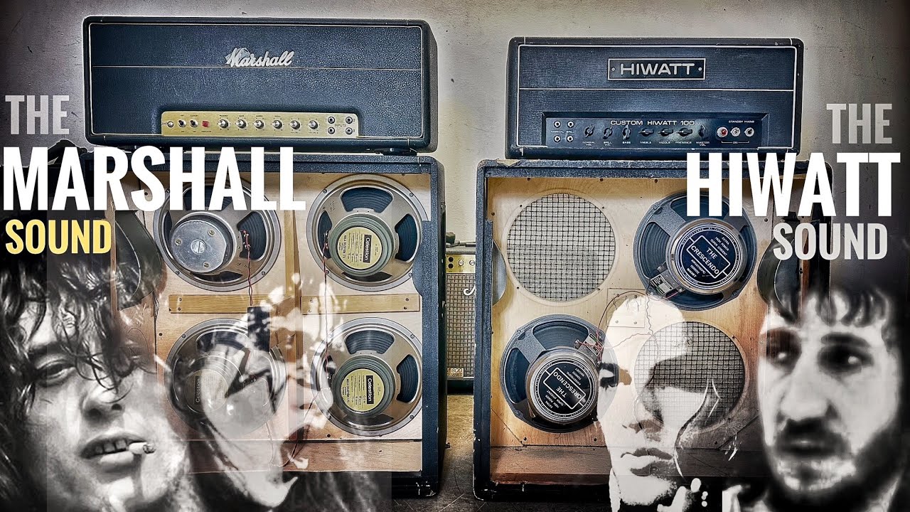 The Marshall Sound Vs The Hiwatt Sound