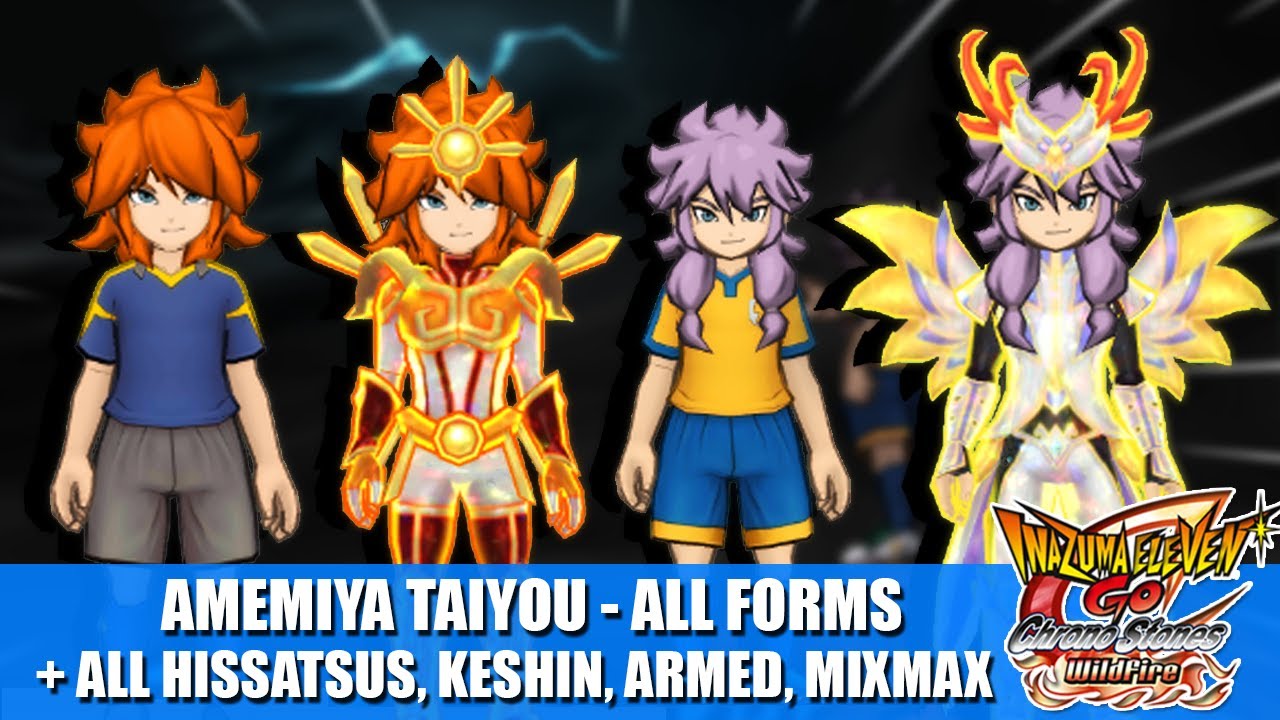 Amemiya Taiyou (All Forms) + All Hissatsus, Keshin, Armed, Miximax | Inazuma eleven GO2 Chrono Stone
