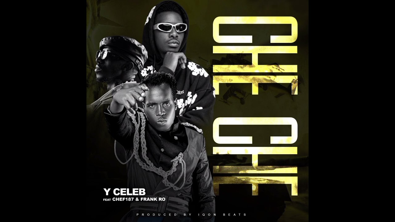 Y CELEB x CHEF 187 x FRANK RO - CHE CHE