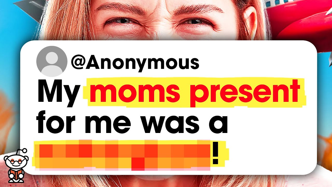 MY MOTHER GOT ME THE WORST PRESENT EVER! r/EntitledParents - Reddit Stories