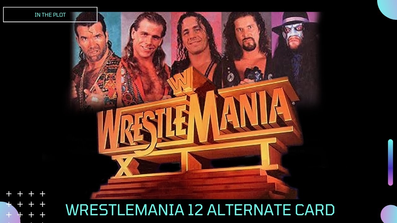 WWE ALTERNATE BOOKINGS: Wrestlemania XII (1996)