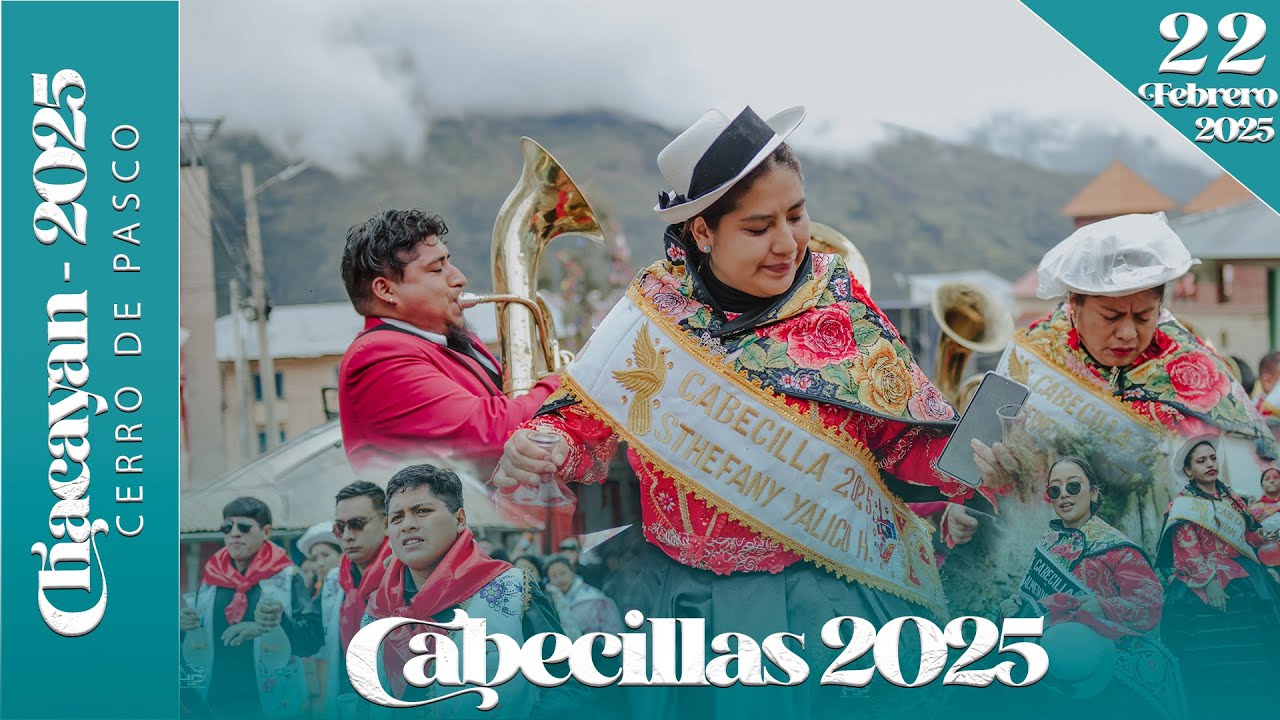 CHACAYAN 2025 - 22 DE FEBRERO / FIESTA PATRONAL EN HONOR A TAYTA JOGORÓN - CABECILLAS 2025