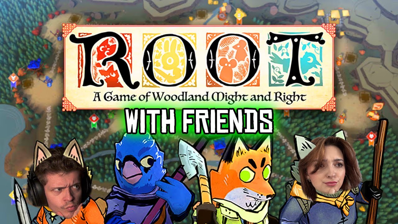4 Friends Play ROOT but 1 of the 4 is a Complete NOOB