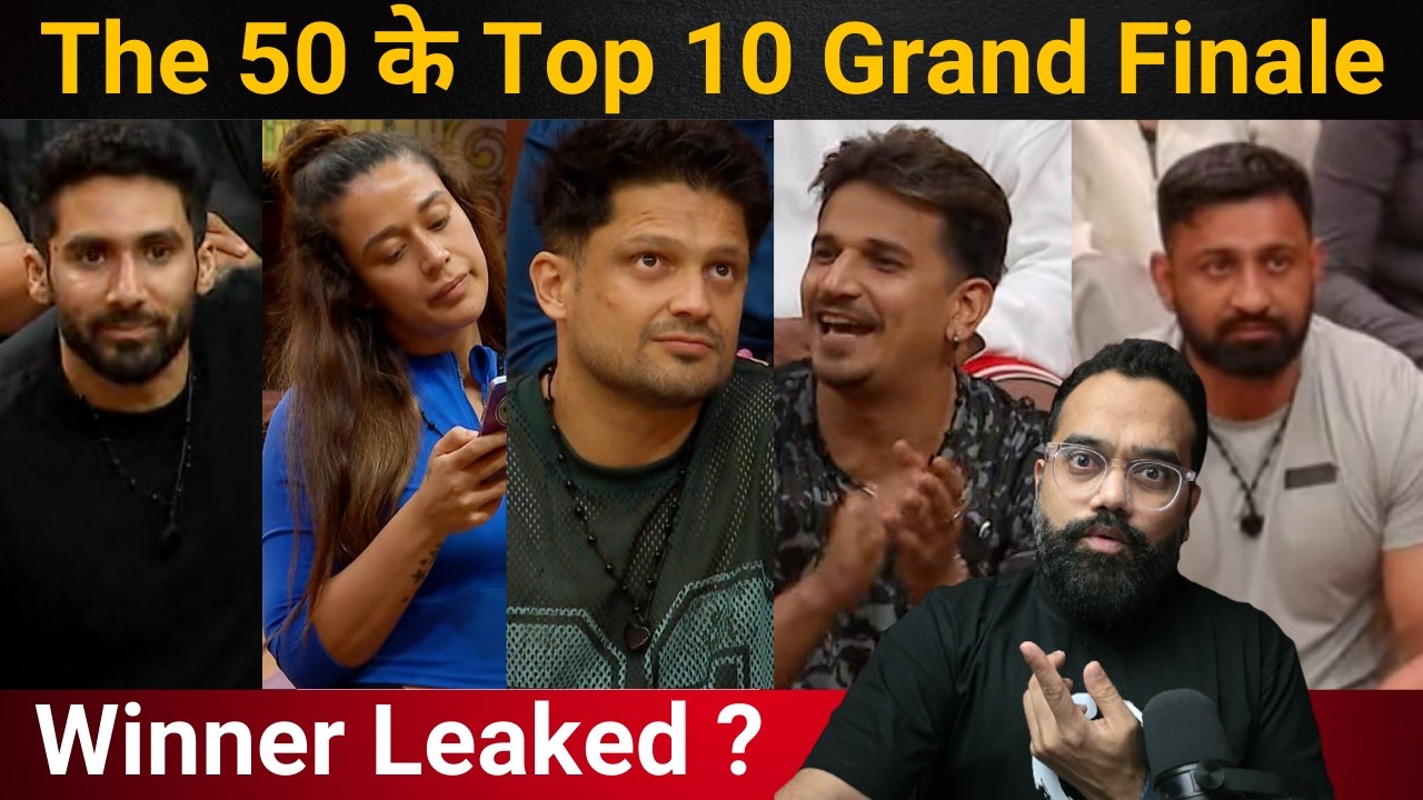 The 50 का Winner Leaked कल Grand Finale ? Top 10 ये लोग बचे | Prince Rajat Sidharth Siwet