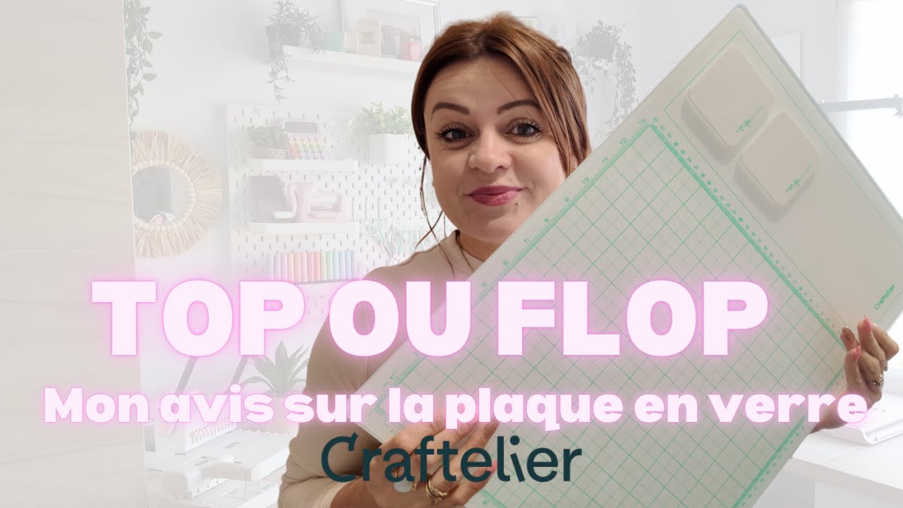 TOP OU FLOP : Mon avis sur la plaque en verre de craftelier #scrapbooking @craftelieronlinestore