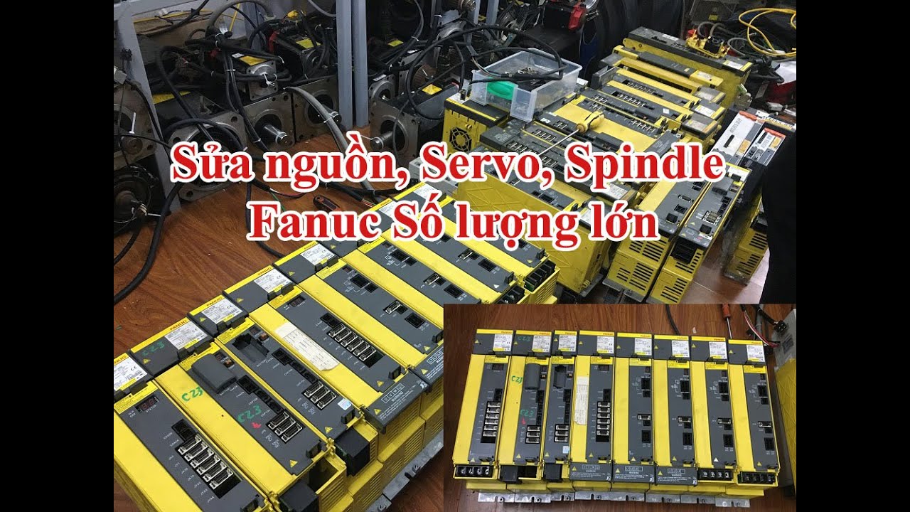 Sửa Nguồn, Servo, Spindle Fanuc số lượng lớn nhanh chóng