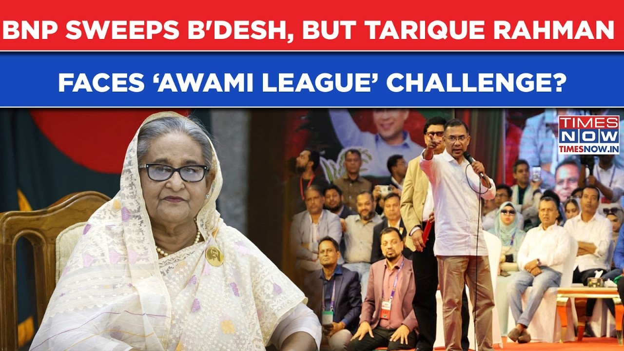 Bangladesh: Even After BNP&rsquo;s Big Poll Victory, Tarique Rahman Faces This &lsquo;Awami League&rsquo; Challenge?