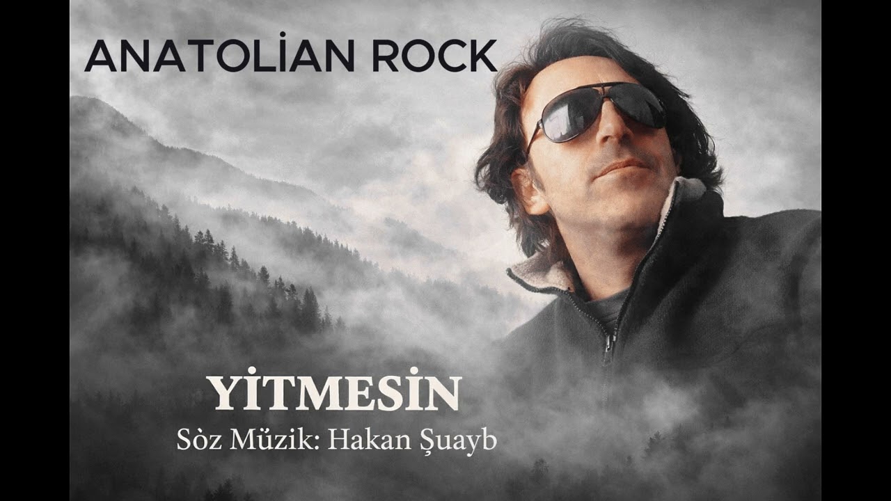 Yitmesin - Anatolian Rock - Hakan Şuayb