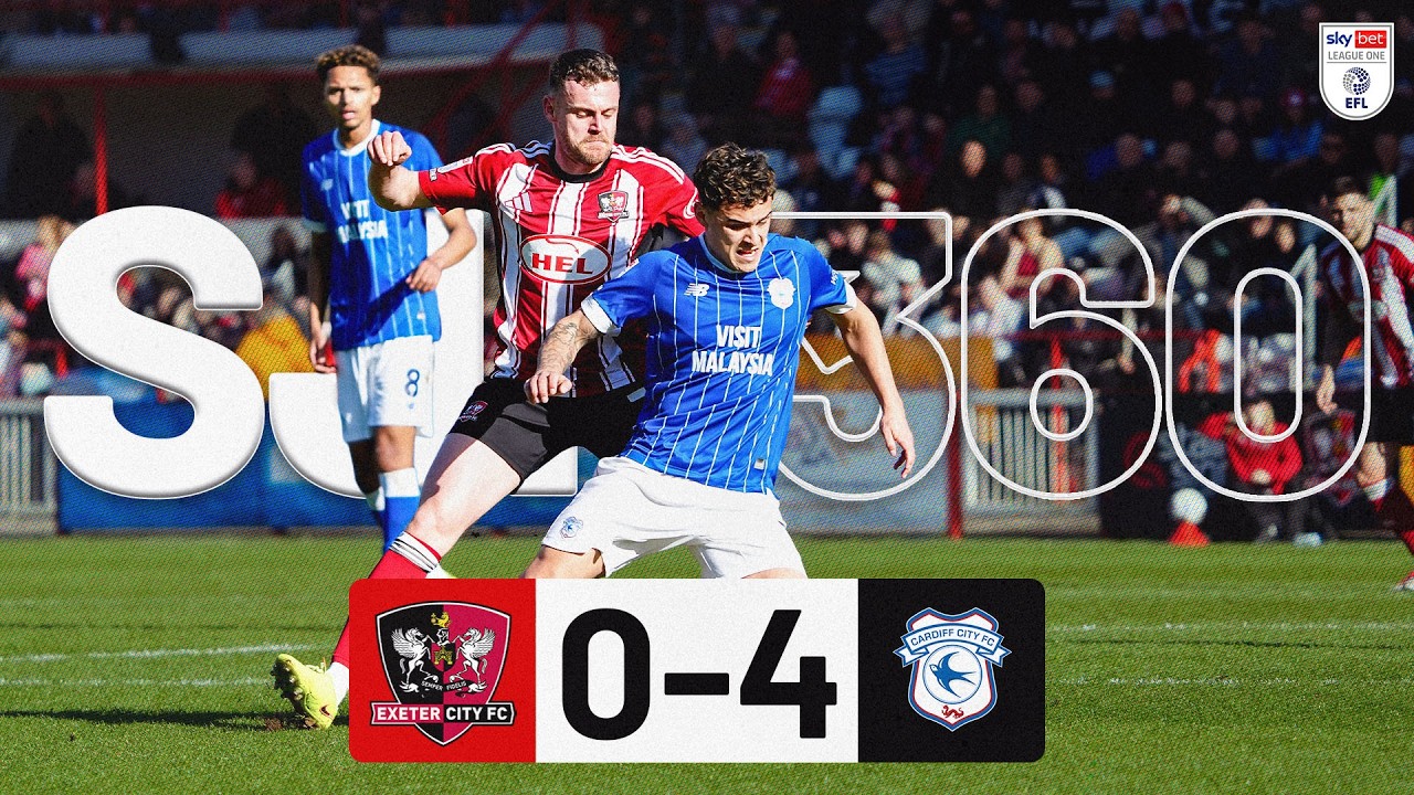 SJP 360: Cardiff City | Exeter City Football Club