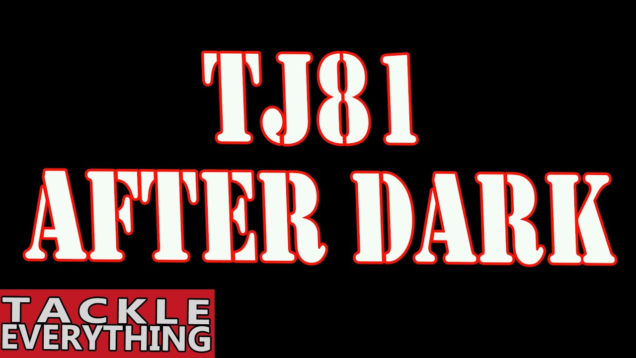 TJ81 After Dark TNL is BACK!!!