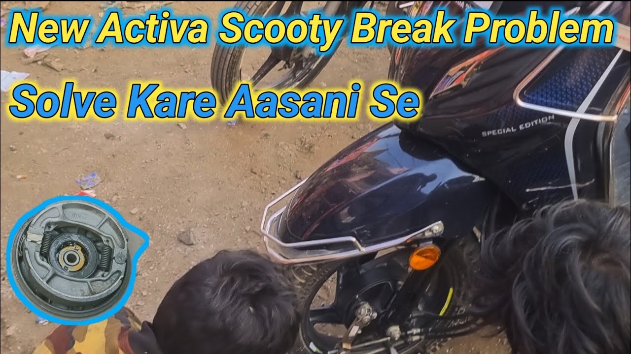 Activa Scooty Ka Break Problem Kaise Hota Honda Activa 6g Scooty ka Break Lagaye 