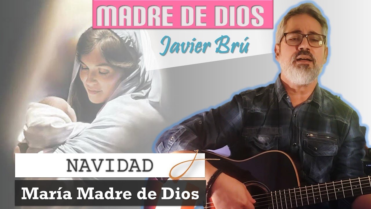 Madre de Dios - Javier Brú | Solemnidad de María Madre de Dios