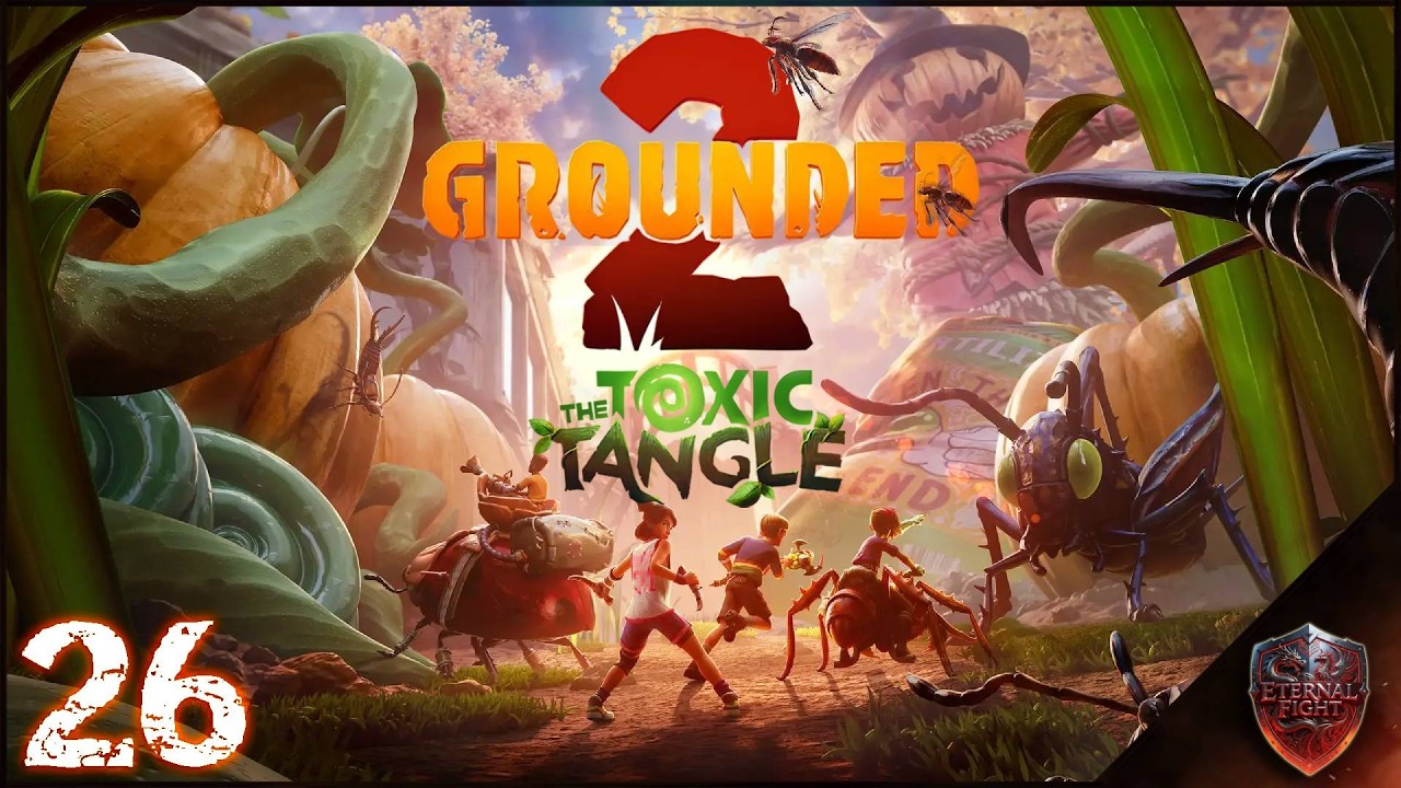 Grounded 2 (Early Access) - Part 26