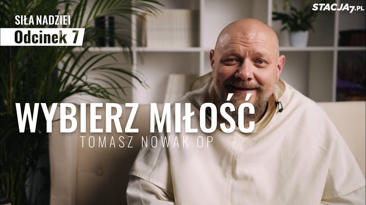 [#7] Wybierz Miłość | SIŁA NADZIEI