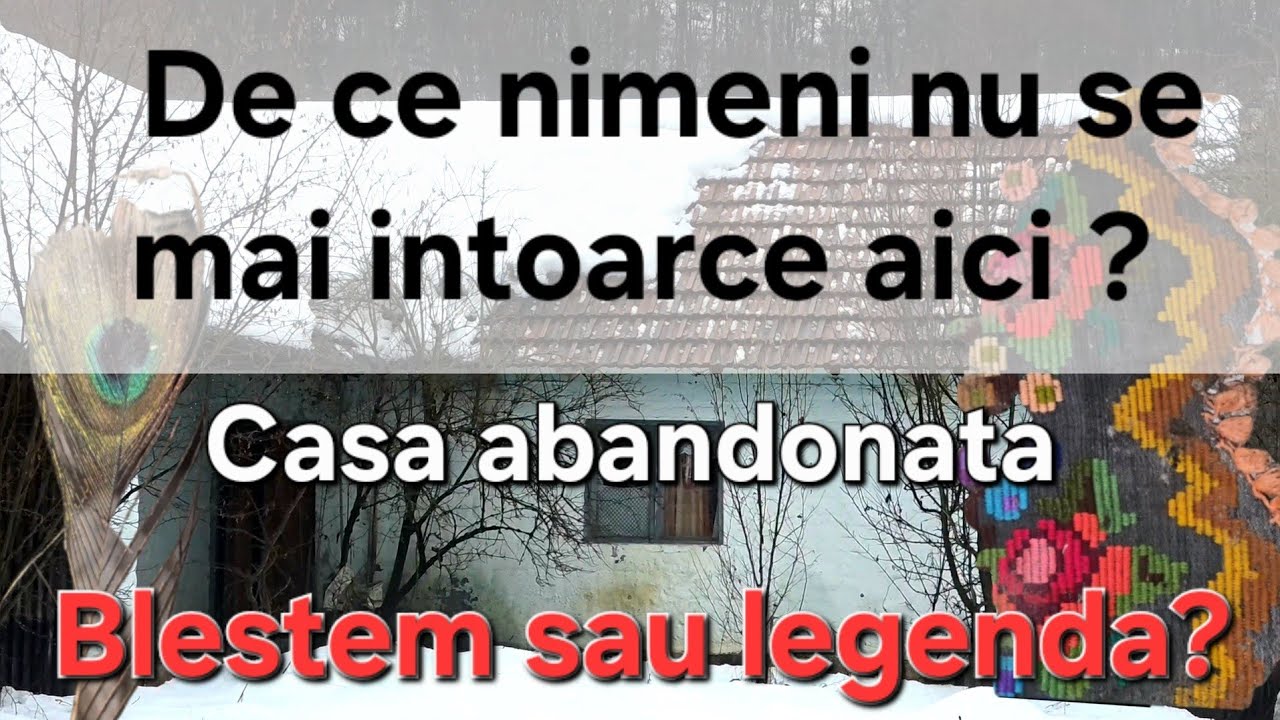 Aici nu se mai intoarce nimeni/ Au plecat si au lasat totul in urma / Blestem sau mit 