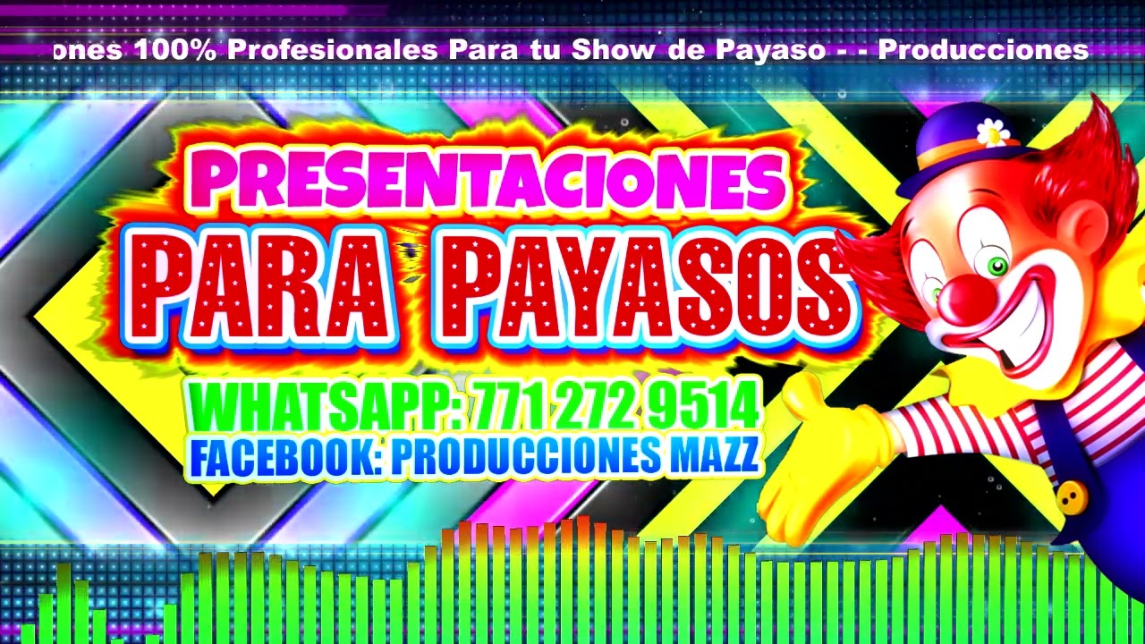 PRESENTACIONES, INTROS PARA PAYASOS / BALERITO SHOW - Producciones Mazz