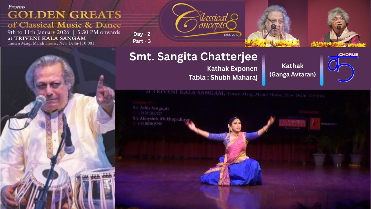 Classical Concepts - GOLDEN GREATS - Smt. Sangita Chatterjee (Kathak)  - Day - 2