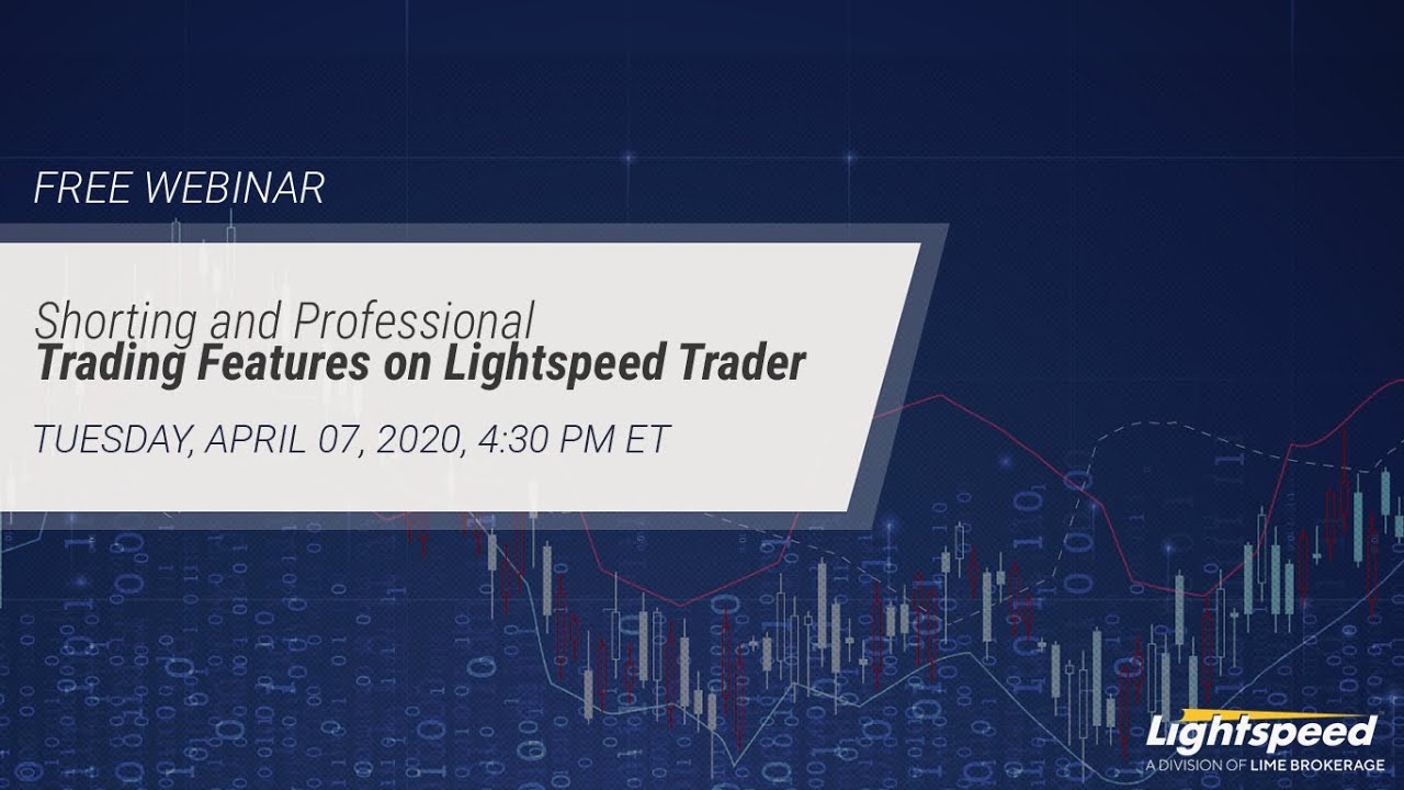 Shorting and Professional Trading Features on Lightspeed Trader
